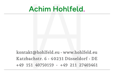 Achim Hohlfeld · Katzbachstraße 6 · 40231 Düsseldorf · Bundesrepublik Deutschland · kontakt@hohlfeld.eu