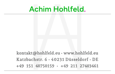 Achim Hohlfeld · Katzbachstraße 6 · 40231 Düsseldorf · Bundesrepublik Deutschland · kontakt@hohlfeld.eu